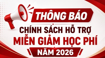 THÔNG BÁO VỀ CHÍNH SÁCH HỖ TRỢ MIỄN GIẢM HỌC PHÍ NĂM 2026